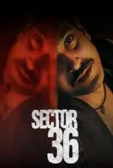 Sector 36 เซกเตอร์ 36 (2024) - ดูหนังออนไลน