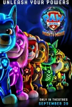 PAW Patrol- The Mighty Movie ขบวนการเจ้าตูบสี่ขา- เดอะ ไมตี้ มูฟวี่ (2023) - ดูหนังออนไลน